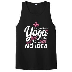 A Day Without Yoga Is Like I Have No Idea Gift PosiCharge Competitor Tank