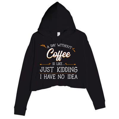 A Day Without Coffee Lover Black Americano Latte Arabica Gift Crop Fleece Hoodie