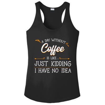 A Day Without Coffee Lover Black Americano Latte Arabica Gift Ladies PosiCharge Competitor Racerback Tank