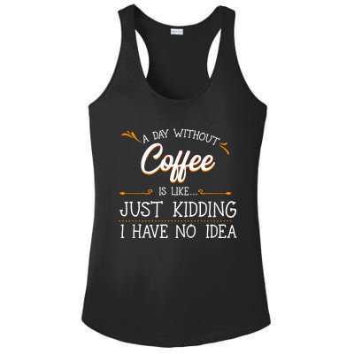 A Day Without Coffee Lover Black Americano Latte Arabica Gift Ladies PosiCharge Competitor Racerback Tank