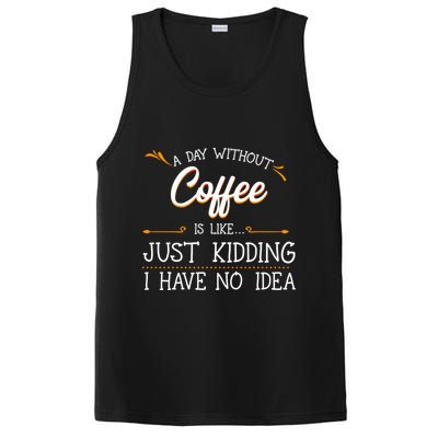A Day Without Coffee Lover Black Americano Latte Arabica Gift PosiCharge Competitor Tank