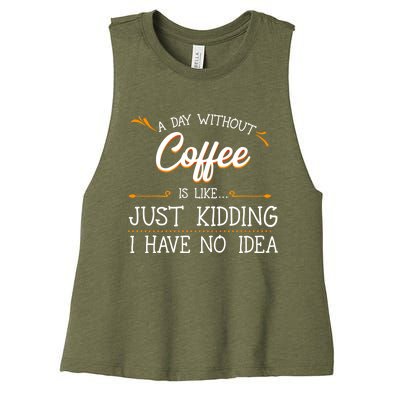 A Day Without Coffee Lover Black Americano Latte Arabica Gift Women's Racerback Cropped Tank