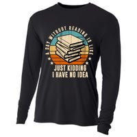 A Day Without Reading Is Like Just Kidding I Have No Idea Cooling Performance Long Sleeve Crew