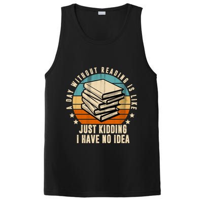 A Day Without Reading Is Like Just Kidding I Have No Idea PosiCharge Competitor Tank