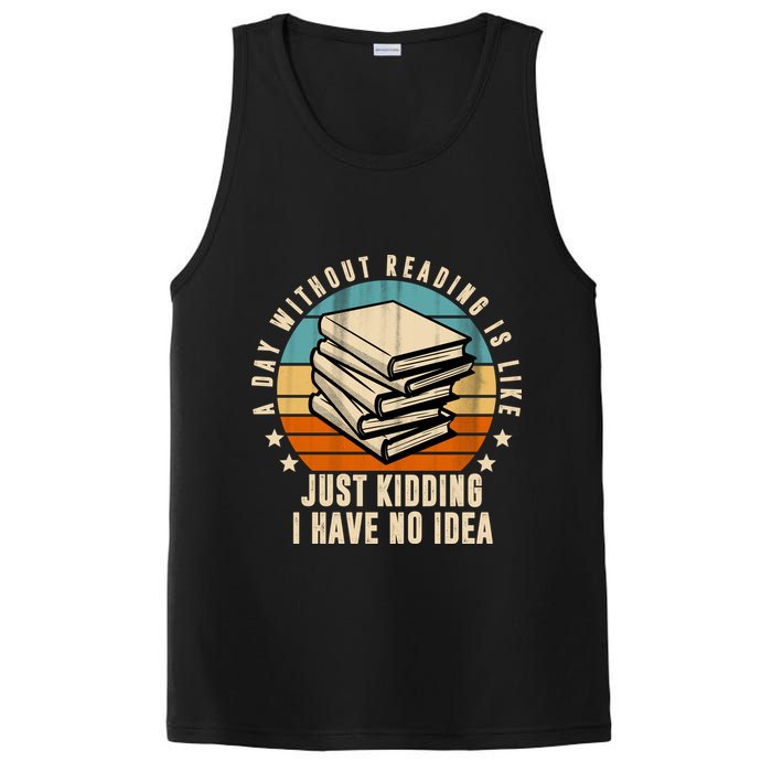 A Day Without Reading Is Like Just Kidding I Have No Idea PosiCharge Competitor Tank