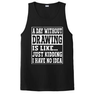 A Day Without Drawing Is Like Funny Painting Drawing Gift PosiCharge Competitor Tank