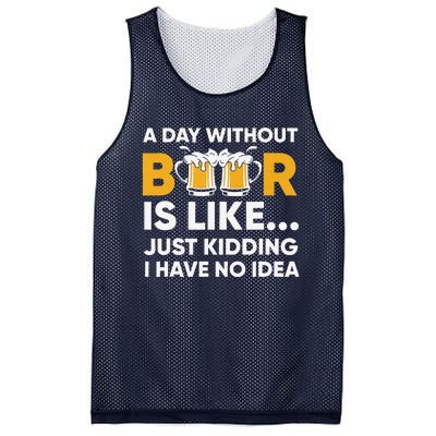 A Day Without Beer Is Like Just Kidding I Have No Idea Mesh Reversible Basketball Jersey Tank