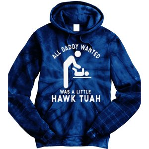 All Daddy Wanted Was Little Funny Dad Tie Dye Hoodie