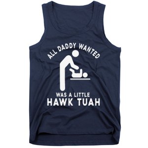 All Daddy Wanted Was Little Funny Dad Tank Top