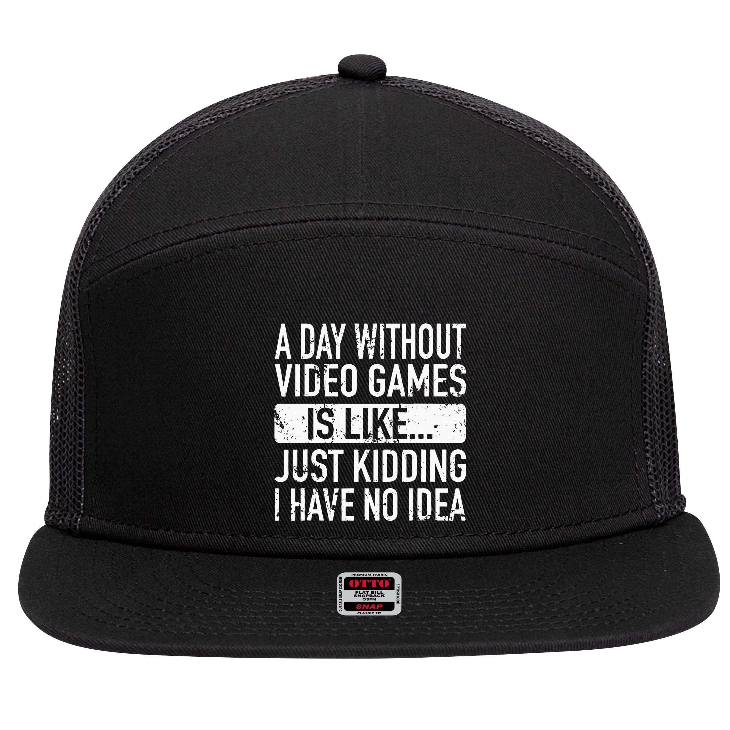 A Day Without Video Games Is Like Video Gamer Gaming 7 Panel Mesh Trucker Snapback Hat