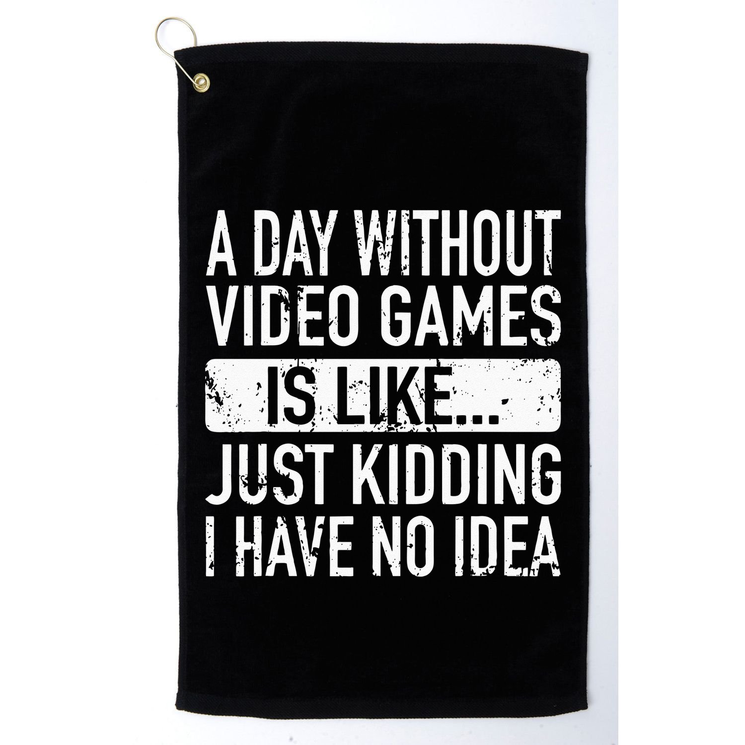 A Day Without Video Games Is Like Video Gamer Gaming Golf Towel