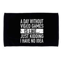 A Day Without Video Games Is Like Video Gamer Gaming Microfiber Hand Towel