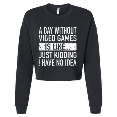 A Day Without Video Games Is Like Video Gamer Gaming Cropped Pullover Crew