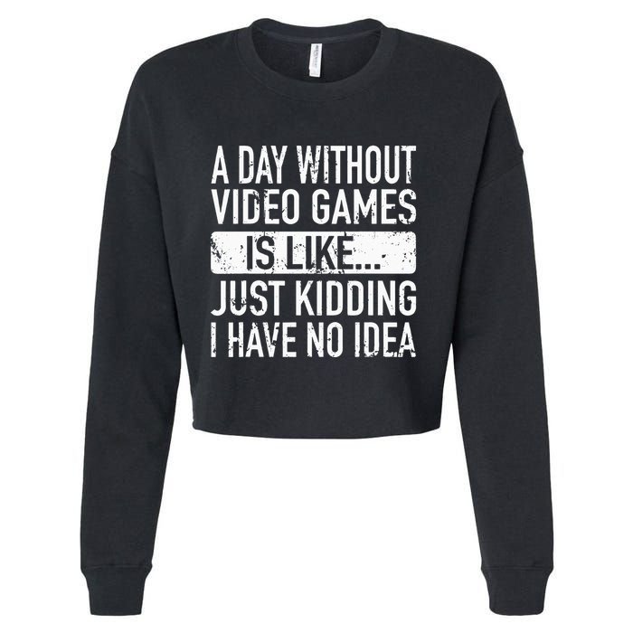 A Day Without Video Games Is Like Video Gamer Gaming Cropped Pullover Crew