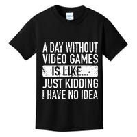 A Day Without Video Games Is Like Video Gamer Gaming Kids T-Shirt