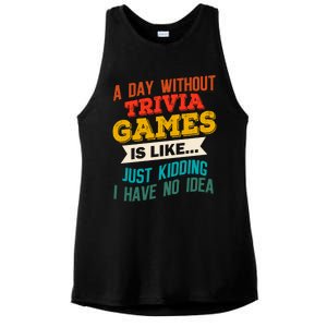 A Day Without Trivia Games Funny Gaming Humor Video Gamer Gift Ladies PosiCharge Tri-Blend Wicking Tank