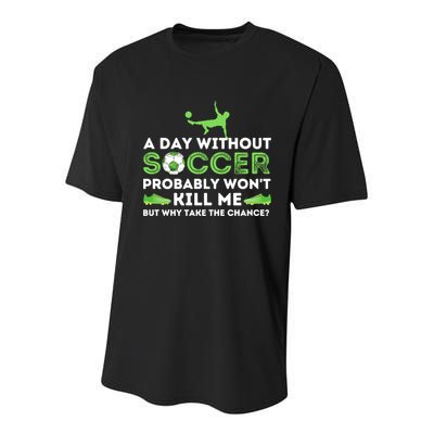 A Day Without Soccer Great Gift Soccer Lover Gift Youth Performance Sprint T-Shirt