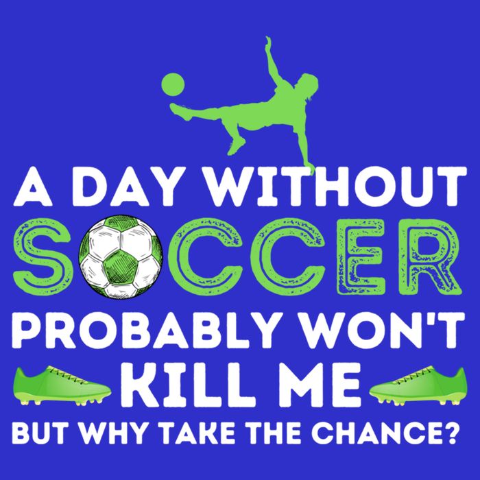 A Day Without Soccer Great Gift Soccer Lover Gift Toddler T-Shirt