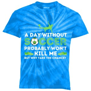 A Day Without Soccer Great Gift Soccer Lover Gift Kids Tie-Dye T-Shirt