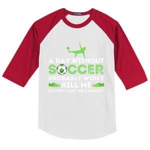 A Day Without Soccer Great Gift Soccer Lover Gift Kids Colorblock Raglan Jersey