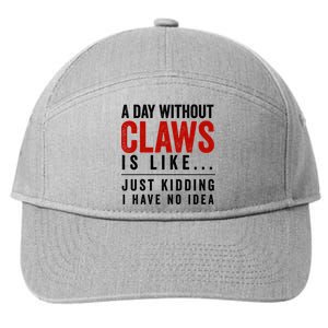 A Day Without Hard Seltzer Funny Alcohol Bar Crawl Claw Gift 7-Panel Snapback Hat