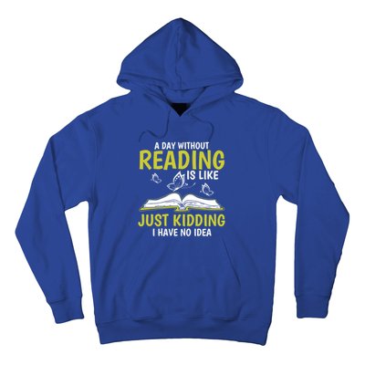 A Day Without Reading Cute Gift Book Lover Gift Hoodie