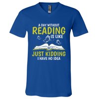 A Day Without Reading Cute Gift Book Lover Gift V-Neck T-Shirt