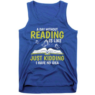 A Day Without Reading Cute Gift Book Lover Gift Tank Top