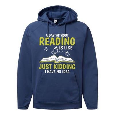 A Day Without Reading Cute Gift Book Lover Gift Performance Fleece Hoodie