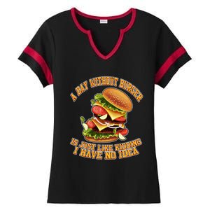 A Day Whithout Burger Is Just Like Hamburger Cheeseburger Gift Ladies Halftime Notch Neck Tee