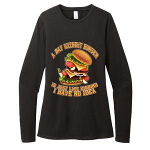 A Day Whithout Burger Is Just Like Hamburger Cheeseburger Gift Womens CVC Long Sleeve Shirt