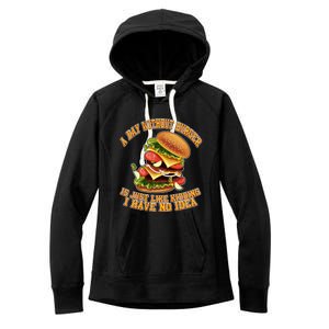 A Day Whithout Burger Is Just Like Hamburger Cheeseburger Gift Women's Fleece Hoodie