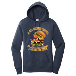 A Day Whithout Burger Is Just Like Hamburger Cheeseburger Gift Women's Pullover Hoodie