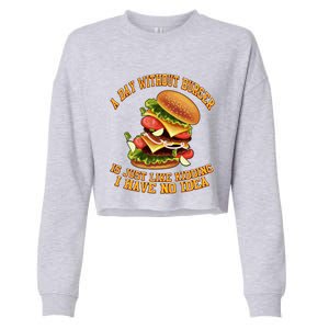 A Day Whithout Burger Is Just Like Hamburger Cheeseburger Gift Cropped Pullover Crew