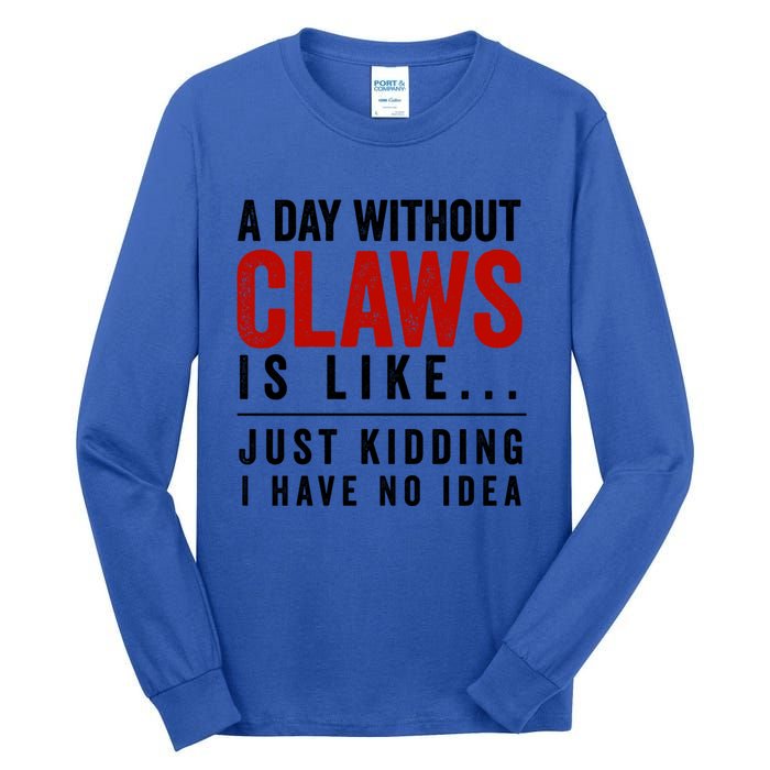 A Day Without Hard Seltzer Funny Alcohol Bar Crawl Claw Meaningful Gift Tall Long Sleeve T-Shirt