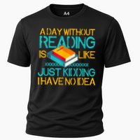 A Day Without Reading Is Like Bookworm Book Lovers Funny Gift Cool Gift Cooling Performance Crew T-Shirt