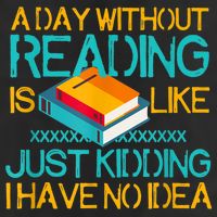 A Day Without Reading Is Like Bookworm Book Lovers Funny Gift Cool Gift Adult Drive Performance Visor