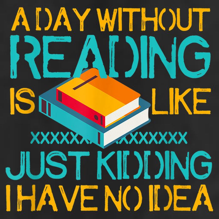 A Day Without Reading Is Like Bookworm Book Lovers Funny Gift Cool Gift Adult Drive Performance Visor