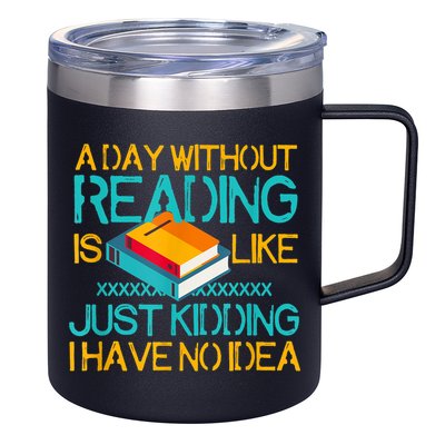 A Day Without Reading Is Like Bookworm Book Lovers Funny Gift Cool Gift 12oz Stainless Steel Coffee Mug