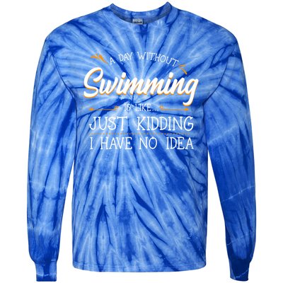 A Day Without Swimming Lover Swim Athlete Coach Swimmer Cool Gift Tie-Dye Long Sleeve Shirt