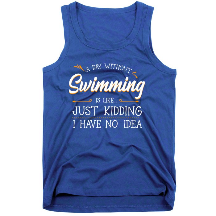 A Day Without Swimming Lover Swim Athlete Coach Swimmer Cool Gift Tank Top