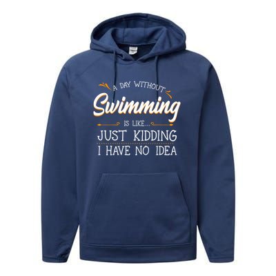 A Day Without Swimming Lover Swim Athlete Coach Swimmer Cool Gift Performance Fleece Hoodie