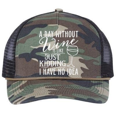 A Day Without Wine Is Like Just Kidding Wine Drinking Lover Vneck Retro Rope Trucker Hat Cap