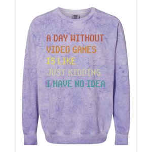 A Day Without Video Games Funny Gaming Gamer Funny Gift Colorblast Crewneck Sweatshirt