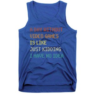 A Day Without Video Games Funny Gaming Gamer Funny Gift Tank Top