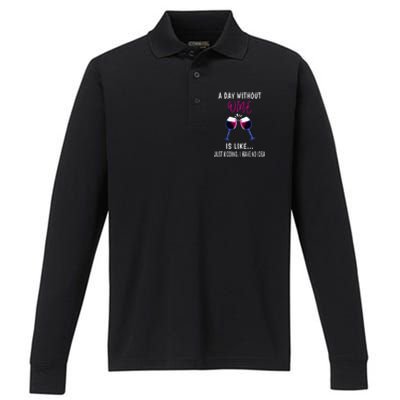 A Day Without Wine Wine Ladies Girl Drinking Wine Performance Long Sleeve Polo