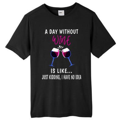 A Day Without Wine Wine Ladies Girl Drinking Wine Tall Fusion ChromaSoft Performance T-Shirt