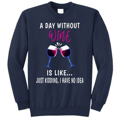 A Day Without Wine Wine Ladies Girl Drinking Wine Sweatshirt