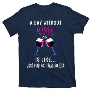 A Day Without Wine Wine Ladies Girl Drinking Wine T-Shirt