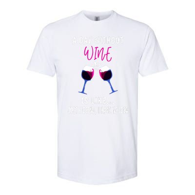 A Day Without Wine Wine Ladies Girl Drinking Wine Softstyle CVC T-Shirt